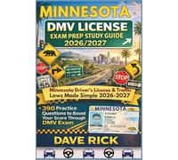 MINNESOTA DMV LICENSE EXAM PREP STUDY GUIDE 2026/2027: MINNESOTA Driver’s License & Traffic Laws Made Simple 2026-2027