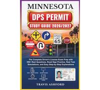MINNESOTA DPS PERMIT STUDY GUIDE 2026/2027: The Complete Driver’s License Exam Prep with 350+ Real Questions, Road Sign Practice, Real Test Simulations, and Easy Step-by-Step Explanations