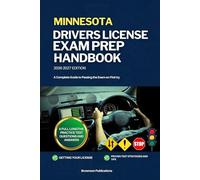 MINNESOTA DRIVERS LICENSE EXAM PREP HANDBOOK: A Complete Guide to Passing the Exam on First