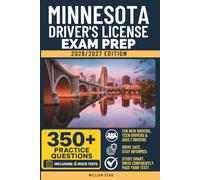 Minnesota Driver's License Exam Prep: Study Guide, Road Signs & 350+ Practice Tests to Help You Pass the Written Knowledge Test