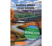 Minnesota driver's license handbook 2025: A Complete 2025 Guide to Minnesota Traffic Laws, Road Signs, Safe Driving Practices, and DMV Permit Test Preparation