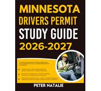 MINNESOTA DRIVERS PERMIT STUDY GUIDE 2026-2027: A Complete Success Blueprint With 9 Full Length Practice Question Exams, Detailed Answer Keys, And Insightful Explanation For Every Question