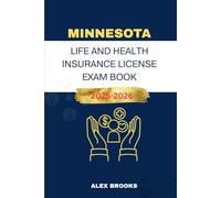 MINNESOTA LIFE AND HEALTH INSURANCE LICENSE EXAM BOOK: Strategies and Practice for acing your Insurance License