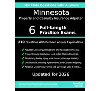 Minnesota Property and Casualty Insurance Adjuster Practice Exam Questions: 210 Questions with Detailed Explanations