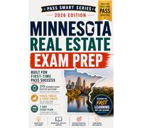 Minnesota Real Estate Exam Prep 2026-2027: 375 Practice Questions, PSI-Style Exams, Minnesota Law, Visual Study Tools, Exam Traps & 48-Hour Cram Plan