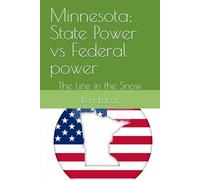 Minnesota: State Power vs Federal power: The Line in the Snow