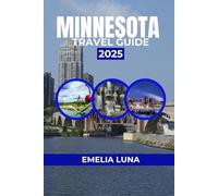 MINNESOTA TRAVEL GUIDE 2025