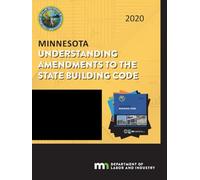 Minnesota Understanding Amendments to the State Building Code: 2020
