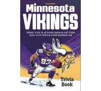 Minnesota Vikings Trivia Book: Test Your Knowledge of the NFL’s Purple Powerhouse