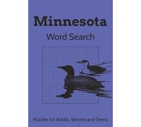 Minnesota Word Search: Explore Minnesota through 50+ entertaining word search puzzles featuring the places, people, history, nature, traditions, and culture that make the state unique.
