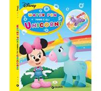 Minni e gli unicorni. Water pen. Ediz. a colori. Con penna ad acqua