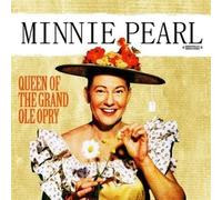 Minnie Pearl Queen Of The Grand Ole Opry (Digitally Remastered) (CD)