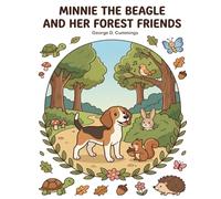 Minnie the Beagle and Her Forest Friends: A Forest-Themed Coloring Book for Young Dog Lovers