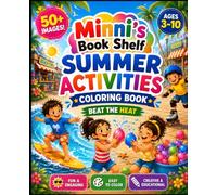 Minni's Book Shelf: Kids summer activity coloring: BEAT THE HEAT with 50+ fun, engaging, creative and learning coloring pages. Kids doing summer ... sand castle making, wall climbing etc.