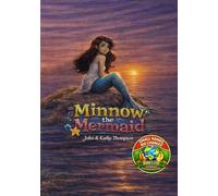 Minnow the Mermaid: Book 1 of the Small Hands, Big Changes Children's Environmental Series