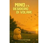 Mino e il desiderio di volare