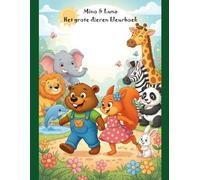 Mino & Luna: Het grote dieren kleurboek
