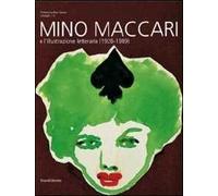 Mino Maccari e l'illustrazione letteraria (1928-1989). Catalogo della mostra (Colle di Val d'Elsa, 12 giugno-25 luglio 2010). Ediz. illustrata