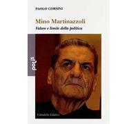 Mino Martinazzoli. Valore e limite della politica