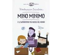 Mino Minimo e il superpotere più inutile del mondo