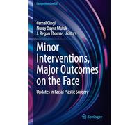 Minor Interventions, Major Outcomes on the Face: Updates in Facial Plastic Surgery