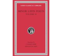 Minor Latin Poets: Florus, Harian, Nemesianus Reposianus, Tiberianus, Dicta Catonis, Cato, Phoenix, Avianus, Rutilus Namatianus and Others, Vol. 2 (002)