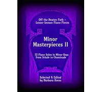 Minor Masterpieces II: 22 Piano Solos in Minor Keys from Schale to Chaminade