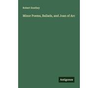 Minor Poems, Ballads, and Joan of Arc