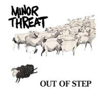 Minor Threat - Out Of Step