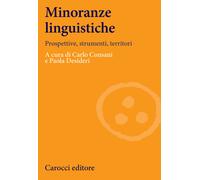 Minoranze linguistiche. Prospettive, strumenti, territori. Ediz. illustrat...