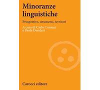 Minoranze linguistiche. Prospettive, strumenti, territori. Ediz. illustrata