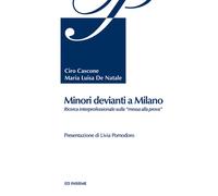 Minori devianti a Milano - De Natale Maria Luisa