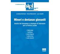 Minori e devianze giovanili. Analisi del fenomeno e strategie di intervento per la Polizia Locale