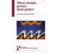 Minori, famiglia, persona. Quale giudice?