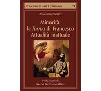 Minorità: la forma di Francesco. Attualità inattuale