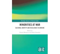 Minorities at War: Cultural Identity and Resilience in Ukraine
