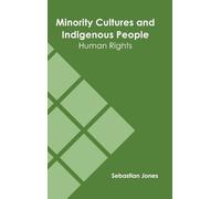 Minority Cultures and Indigenous People: Human Rights (Copertina rigida)