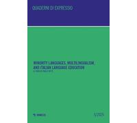 Minority languages, multilingualism, and Italian language education. Ediz. bilingue (Vol. 5)