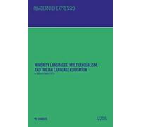 Minority languages, multilingualism, and Italian language education. Ediz. bilingue. Vol. 5