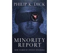 Minority Report: Volume Four Of The Collected Stories [Lingua inglese]: Philip K. Dick