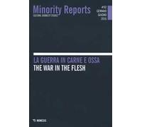 Minority reports. Cultural disability studies (2016). Vol. 2: La guerra in carne e ossa. Ediz. italiana e inglese