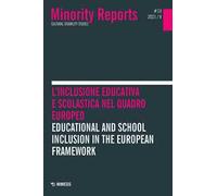 Minority reports (2021). Vol. 13: inclusione educativa e scolastica nel quadro europeo-Educational and school inclusion in the European framework, L'.