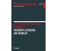 Minority reports. Cultural disability studies (2022). Vol. 15: Letteratura per l'infanzia e disabilità-Children's literature and disability