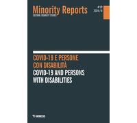 Minority Reports. Cultural disability studies. Ediz. bilingue. Covid-19 e persone con disabilità (2024) (Vol. 19)