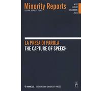 Minority reports (2015). Vol. 1: La presa di parola-The capture of speech.