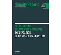 Minority reports. La destituzione del manicomio criminale. Ediz. italiana e inglese (2016) (Vol. 3)