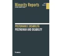 Minority reports. Ediz. italiana e inglese. Postumano e disabilità (Vol. 18)