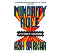 Minority Rule: Adventures in the Culture War - the instant Sunday Times bestseller