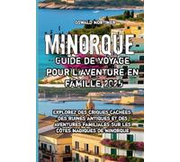 Minorque Guide de voyage pour l’aventure en famille 2025