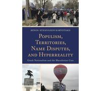 Minos-Athanasios Populism, Territories, Name Disputes, and H (Copertina rigida)